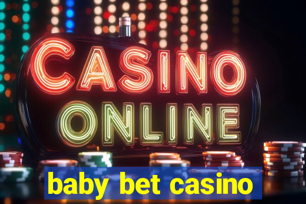 baby bet casino